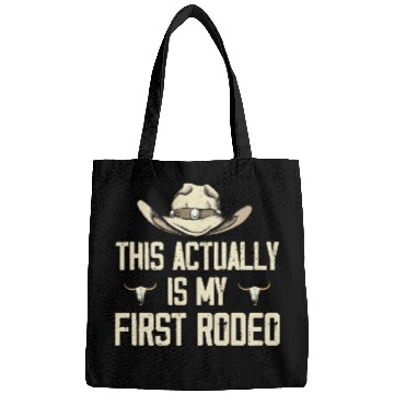 Discover This Actually Is My First Rodeo - Funny Cowboy Bags