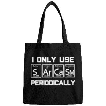 Discover Sarcasm Periodic Table Element Weird Bags