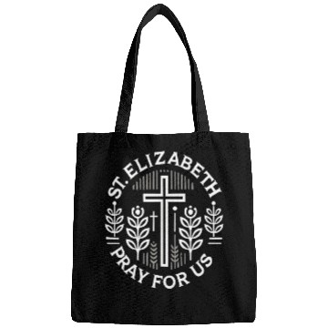 Discover St. Elizabeth Pray for Us Catholic Patron Saint Bags