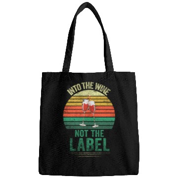 Discover Into The Wine Not The Label Vintage Bags