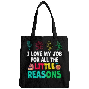 Discover I Love My Job For All The Little Reasons Bags