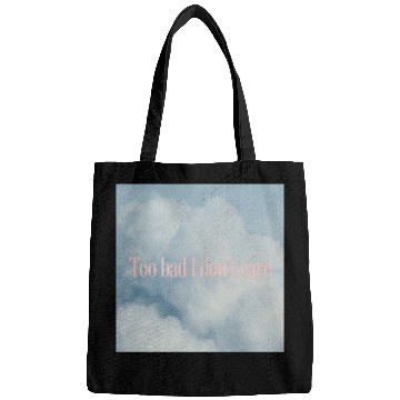 Discover To Bad I Don't Care Bags