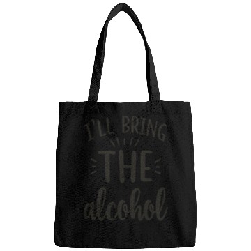 Discover I'll Bring the Alcohol Party Saying Quote Bags