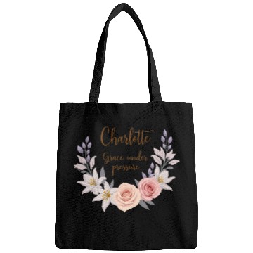 Discover Charlotte, grace under pressure Bags