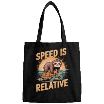 Discover Speed Is Relative – Sloth & Turtle Bags