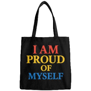 Discover I Am Proud of Myself – Bold & Bright Self-Love T-S Bags