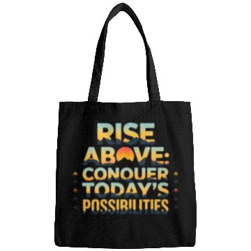 Discover Rise Above Conquer today is Possibility Bags