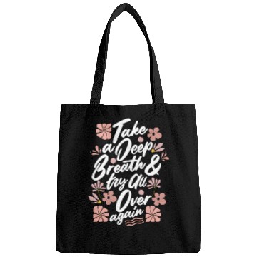 Discover TAKE A DEEP BREATH TRY ALL OVER AGAIN Bags