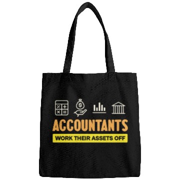 Discover Accountants Work Their Assets Off Humor Bags