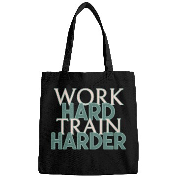 Discover WORK HARD TRAIN HARDER Bags