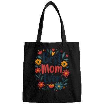 Discover Best Mom Ever Mother's Day Flowers Bags