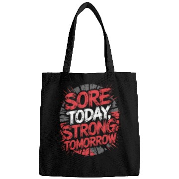 Discover Sore Today Strong Tomorrow - Gym Motivation Bags