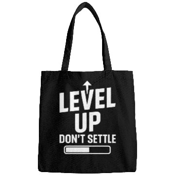 Discover Level up, don't settle Bags