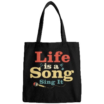 Discover Life Is A Song Sing It Singing Singer Bags