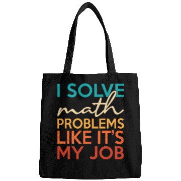 Discover I solve math problems for math teacher geek Bags