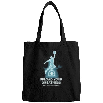 Discover Upload Your Greatness – Send It to the Universe Bags