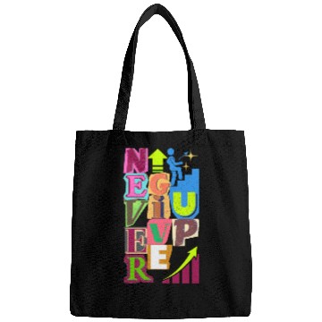 Discover Never give up Design Bags