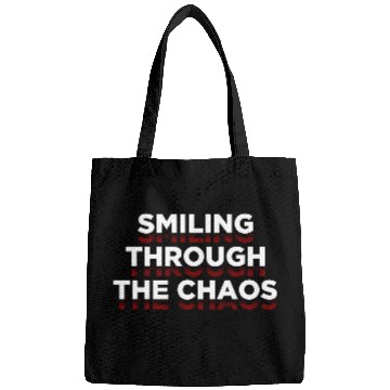 Discover Positive Quotes - Smiling Through The Chaos Bags