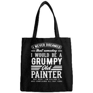 Discover Grumpy Old Painter Killing It Daily Bags