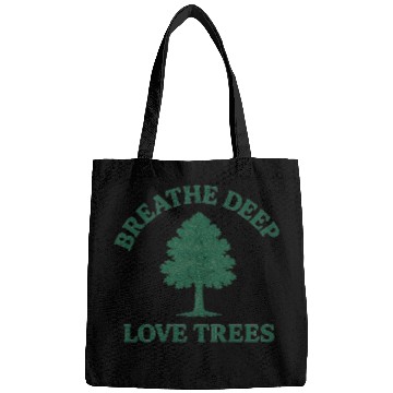 Discover Nature lovers breath deep love trees Bags