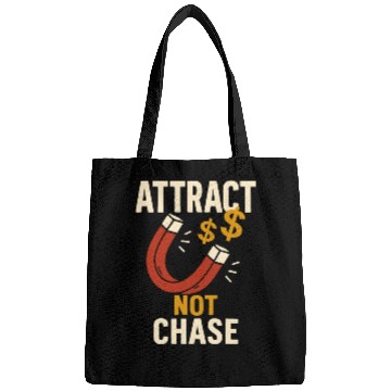 Discover Attract Not Chase Money Magnet Inspiration Bags