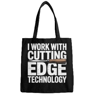 Discover I Work With Cutting Edge Technology Woodworker Bags