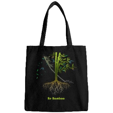 Discover Be Bamboo: Grow Strong, Rise High Bags
