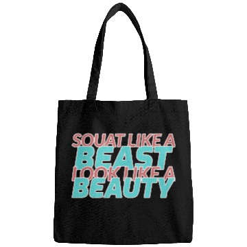 Discover SQUAT LIKE A BEAST LOOK LIKE A BEAUTY Bags