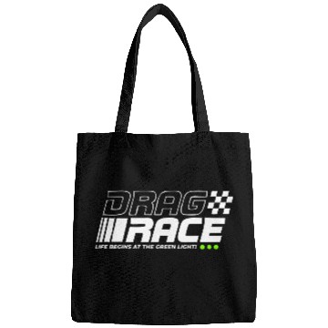 Discover Drag Race Life Begins At The Green Light Bags