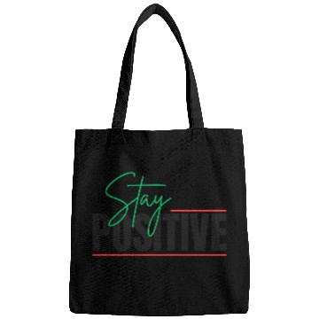 Discover STAY POSITIVE Bags