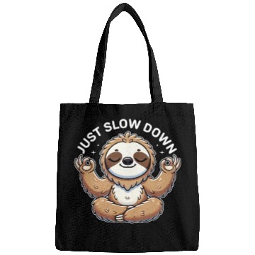 Discover Just Slow Down Funny Cute Yoga Sloth Zen Bags