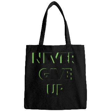 Discover NEVER GIVE UP Bags