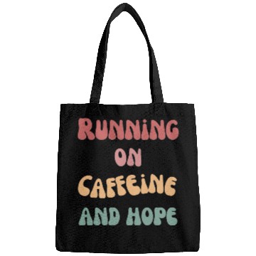 Discover Running on caffeine and hope Bags