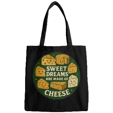 Discover Sweet Dreams are Made of Cheese Bags