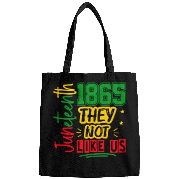 Discover They Not Like Us Juneteenth 1865 Bags