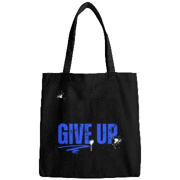 Discover Never give up Bags
