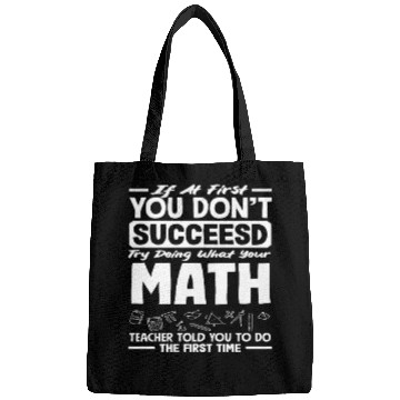 Discover Math Teacher If At First You Don't Succeed Bags
