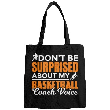 Discover Dont Surprised My Basketball Coach Voice Bags