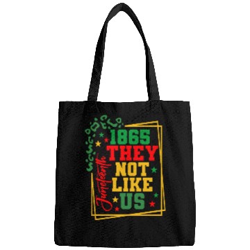 Discover Black History Juneteenth 1865 They Not Like Us Bags