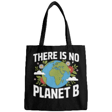Discover There Is No Planet B Earth Day Bags