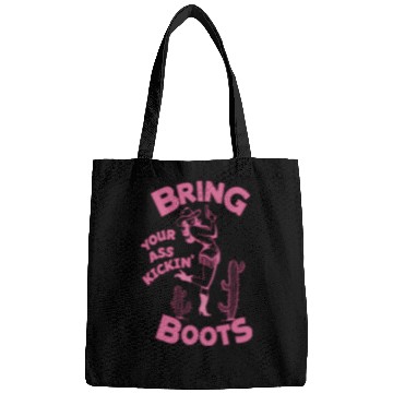 Discover Cowgirl Bring your ass kickin boots Bags