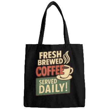 Discover Fresh Brewed Coffee Daily Design Bags