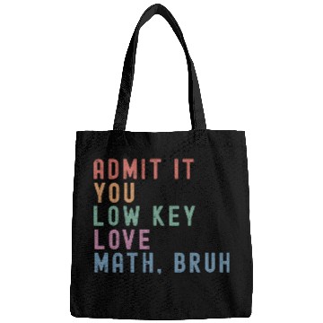 Discover admit it you low key love math, bruh Bags