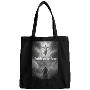 Discover Faith over fear Bags