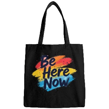 Discover Be Here Now Mindfulness Inspirational Bags