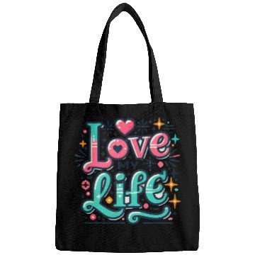 Discover I LOVE MY LIFE Bags