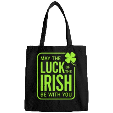 Discover May The Luck Of The Irish Be With You Bags