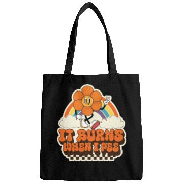 Discover Funny Saying "It Burns When I Pee"! Sarcastic, Bags