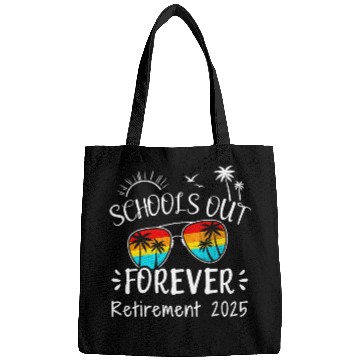 Discover Retirement 2025 funny schools out forever Bags