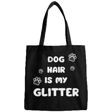 Discover Dog Hair Glitter Quote Design Bags